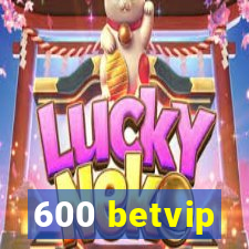 600 betvip